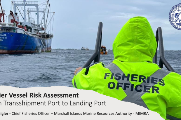 7th GFETW - Presentation 34 - Carrier Vessel Risk Assessment – From Transhipment Port to Landing Port – Republic of the Marshall Islands thumbnail
