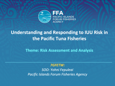 7th GFETW - Presentation 37- Understanding and Responding to IUU Risk in the Pacific Tuna Fisheries - FFA thumbnail